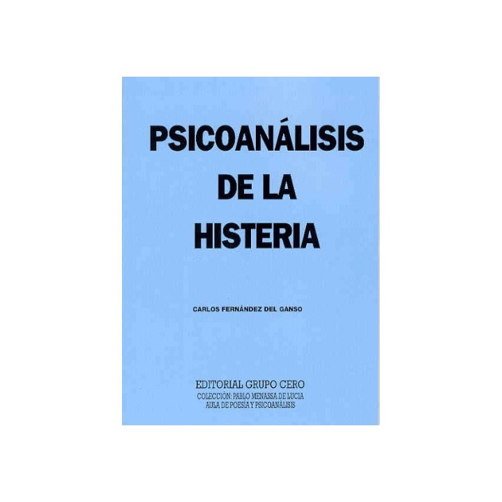 Psicoanalisis De La Histeria (Dedicatoria y firma autógrafa del autor)